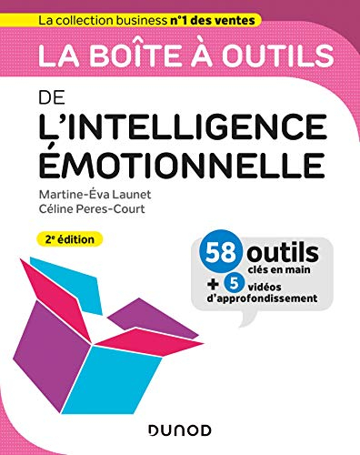La boîte à outils de l'intelligence émotionnelle : 58 outils clés en main + 5 vidéos d'approfondisse