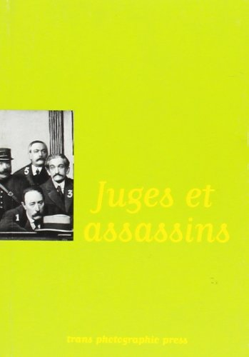 Juges et assassins : petites chroniques photographiques et policières