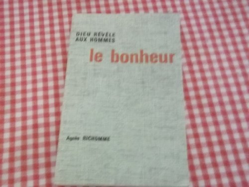 dieu revele aux hommes le bonheur