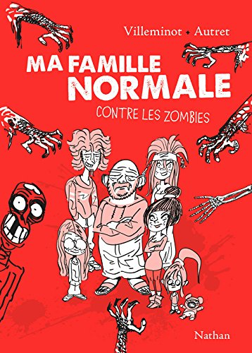 Ma famille normale. Vol. 1. Contre les zombies