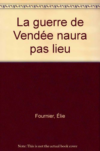 La Guerre de Vendée n'aura pas lieu