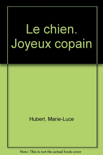 Le chien, joyeux copain