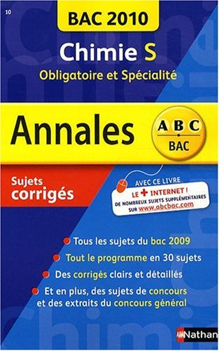 Chimie S, obligatoire et spécialité : bac 2010, sujets corrigés
