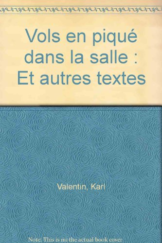 vols en piqué dans la salle : et autres textes