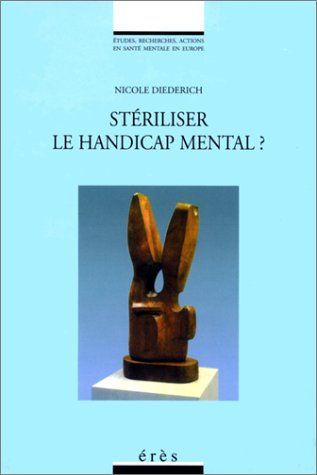 Stériliser le handicap mental ?