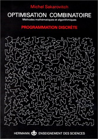 Optimisation combinatoire : méthodes mathémathiques et algorithmiques. Vol. 2. Programmation discrèt