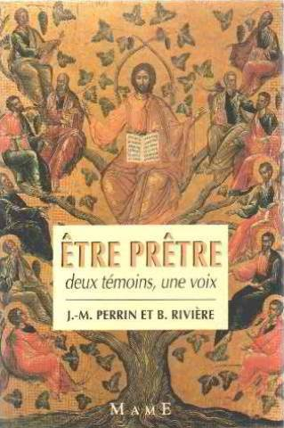 Etre prêtre : deux témoins, une voix