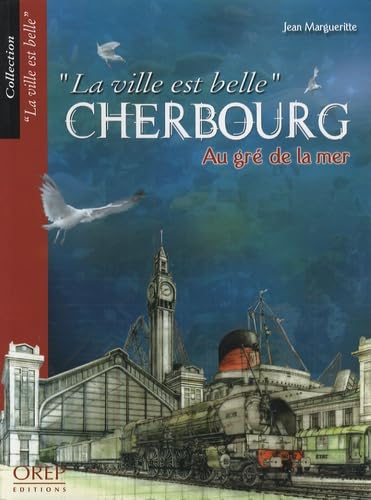 Cherbourg : au gré de la mer