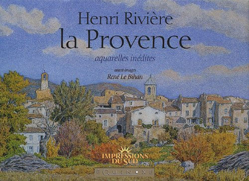 La Provence : aquarelles inédites