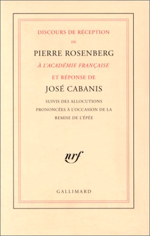 Discours de réception à l'Académie française et réponse de José Cabanis. allocutions prononcées à l'