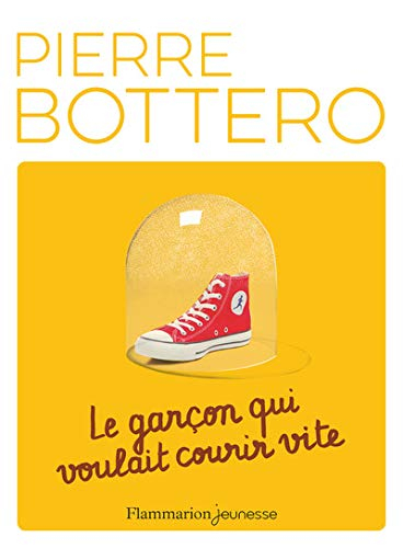 Le garçon qui voulait courir vite