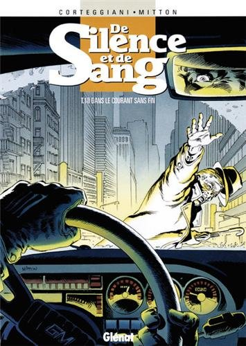 De silence et de sang. Vol. 10. Dans le courant sans fin