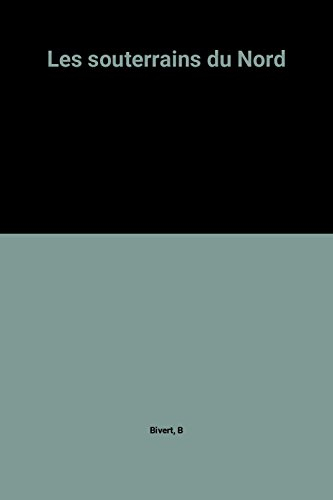 Les souterrains du Nord
