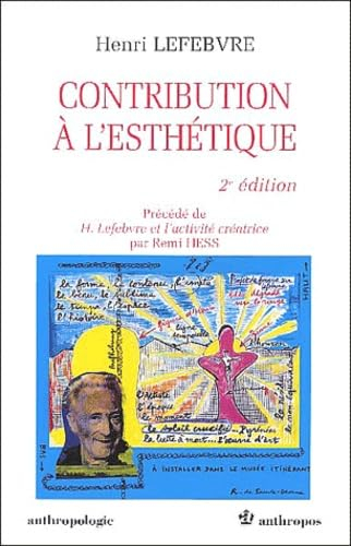Contribution à l'esthétique. H. Lefebvre et l'activité créatrice