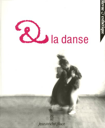 Revue d'esthétique, n° 22. Et la danse