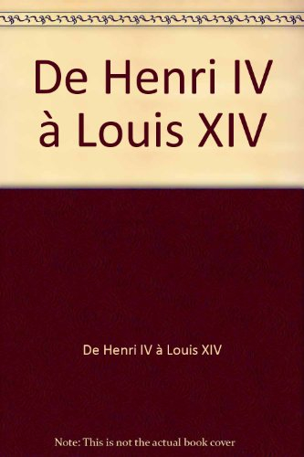 de henri iv à louis xiv