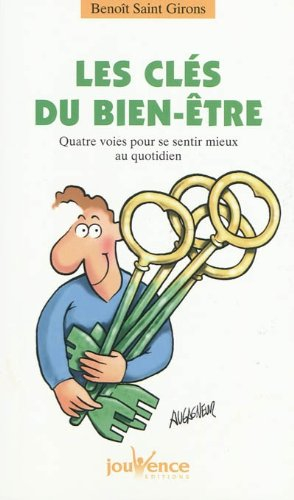 L'autre choix : choisir la liberté et le bien-être. Vol. 3. Les clés du bien-être : quatre voies pou