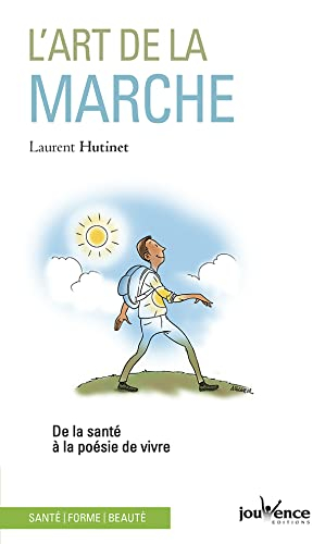 L'art de la marche : de la santé à la poésie de vivre