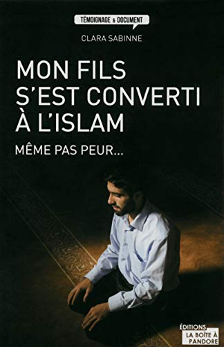 Mon fils s'est converti à l'islam : même pas peur...