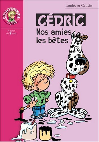 Cédric. Vol. 11. Nos amies les bêtes