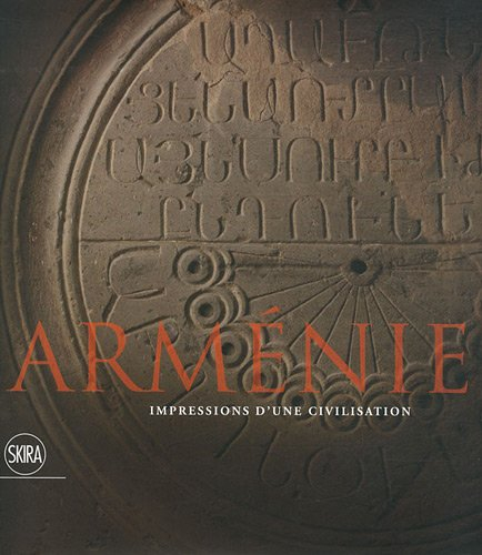 Arménie : impressions d'une civilisation