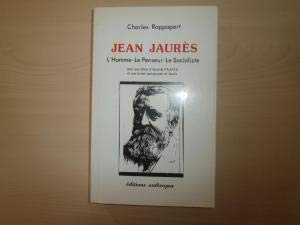 Jean Jaurès : L'Homme, le penseur, le socialiste