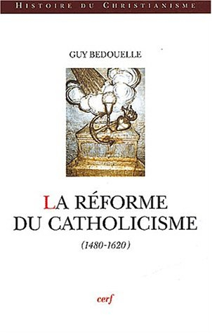 La réforme du catholicisme (1480-1620)