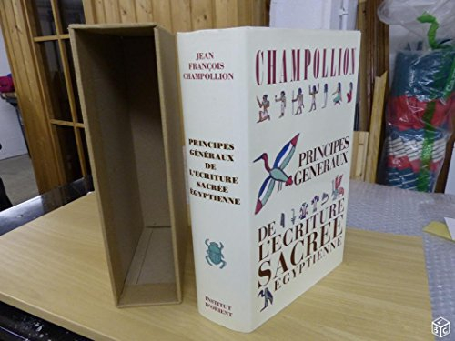 Principes généraux de l'écriture sacrée égyptienne appliqués à la représentation de la langue parlée