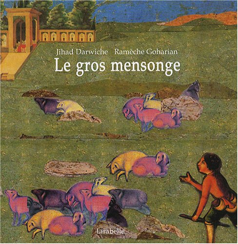 le gros mensonge : contes de perse