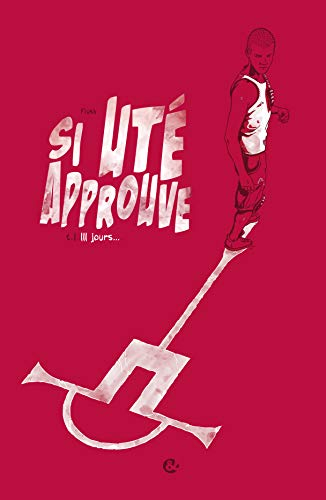 Si Uté approuve. Vol. 1. 111 jours