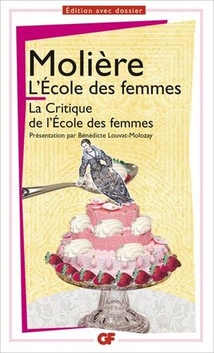 L'école des femmes. La critique de L'école des femmes