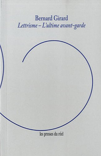 Lettrisme, l'ultime avant-garde