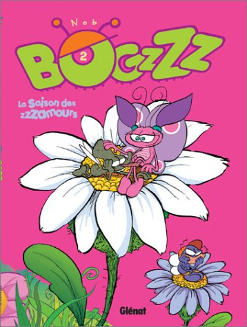 Bogzzz. Vol. 2. La saison des zzzamours