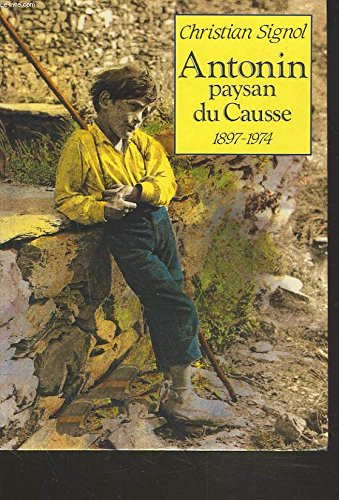 Antonin, paysan du Causse : 1897-1974