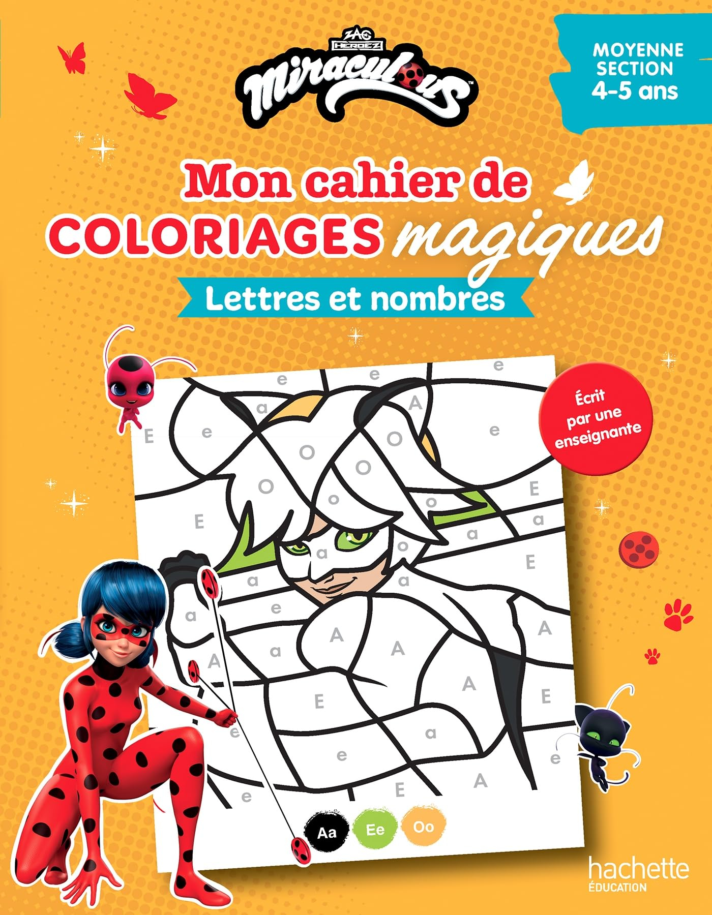 Mon cahier de coloriages magiques Miraculous : lettres et nombres : moyenne section, 4-5 ans