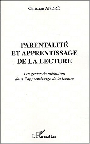 Parentalité et apprentissage de la lecture : les gestes de médiation dans l'apprentissage de la lect