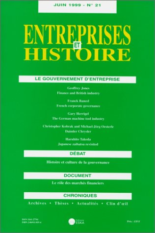 Entreprises et histoire, n° 21. Le gouvernement d'entreprise