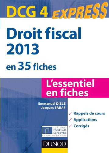 Droit fiscal 2013 en 35 fiches, DCG 4 : l'essentiel en fiches