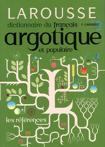 Dictionnaire du français argotique et populaire