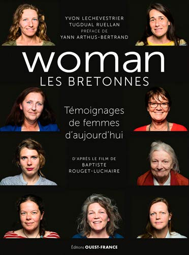 Woman : les Bretonnes, témoignages de femmes d'aujourd'hui