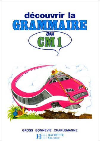 Découvrir la grammaire au CM1