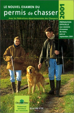 le nouvel examen du permis de chasser 2001