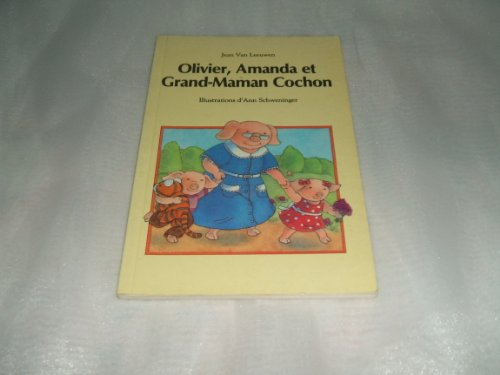 Olivier, Amanda et Grand-Maman Cochon