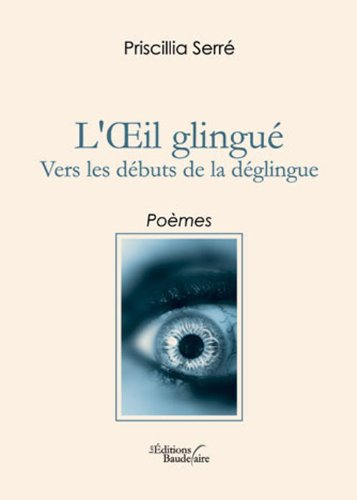 L'Oeil Glingue Vers les Débuts de la Deglingue