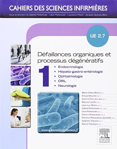 Défaillances organiques et processus dégénératifs. Vol. 1. UE 2.7, endocrinologie, hépato-gastro-ent