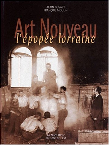 L'Art nouveau, une épopée lorraine