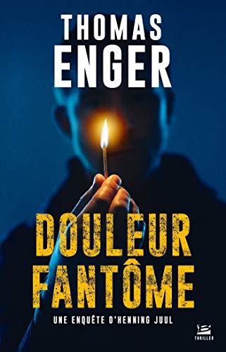 Une enquête d'Henning Juul. Vol. 2. Douleur fantôme
