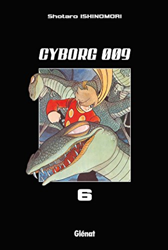 Cyborg 009. Vol. 6