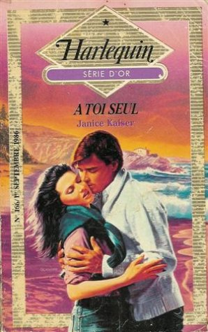 a toi seul : collection : harlequin série d'or n, 166