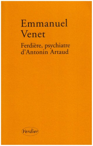 Ferdière, psychiatre d'Antonin Artaud